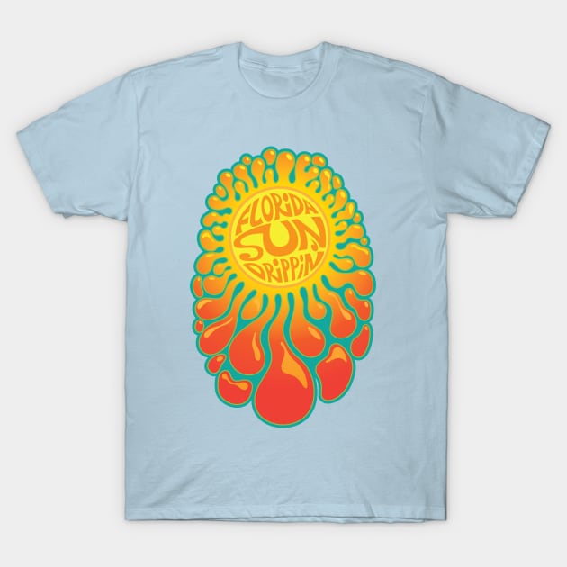 Florida Sun Drippin' T-Shirt by FunkeeMunkee